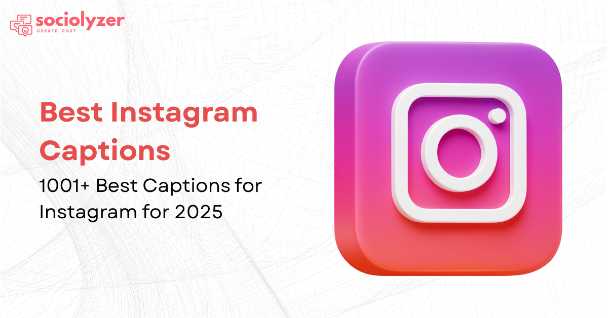 Best Instagram Captions: 1001+ Best Captions for Instagram for 2025