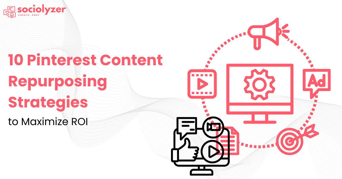 10 Pinterest Content Repurposing Strategies to Maximize ROI in 2025