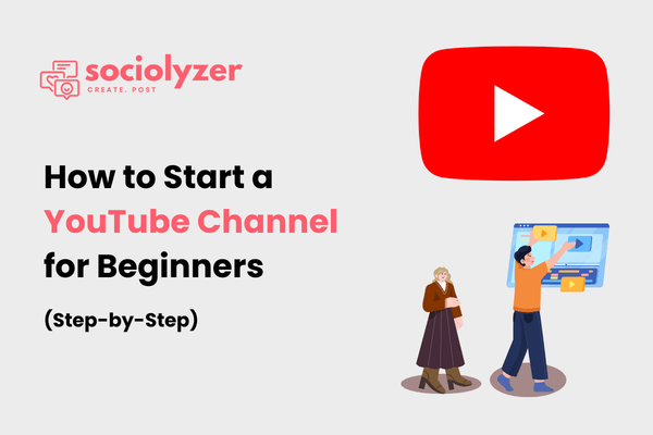 How to Start a YouTube Channel in 2026 for Beginners