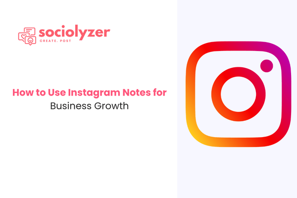 How to Use Instagram Notes for Business Growth