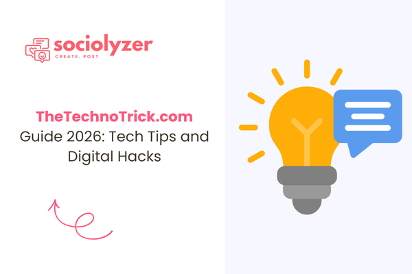 TheTechnoTrick com Guide 2026: Tech Tips and Digital Hacks