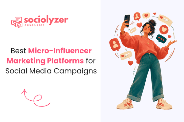 Best Micro-Influencer Marketing Platforms for Social Media Campaigns