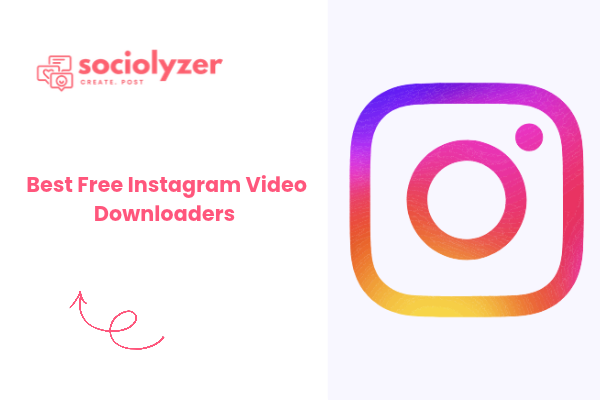6 Best Free Instagram Video Downloaders for 2026 (Compared)