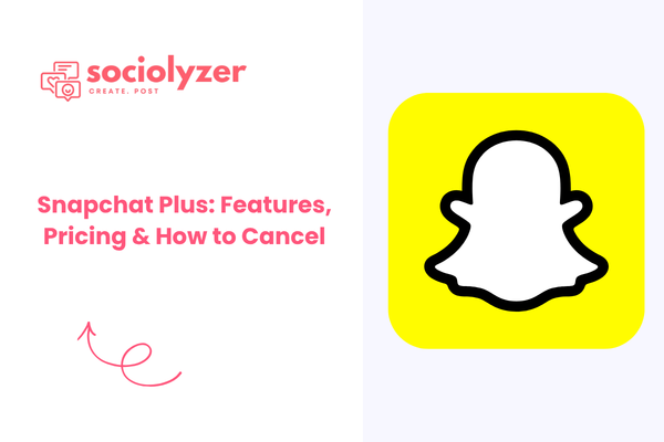 Snapchat Plus Features List, Pricing & Free Trial: Complete Guide 2026